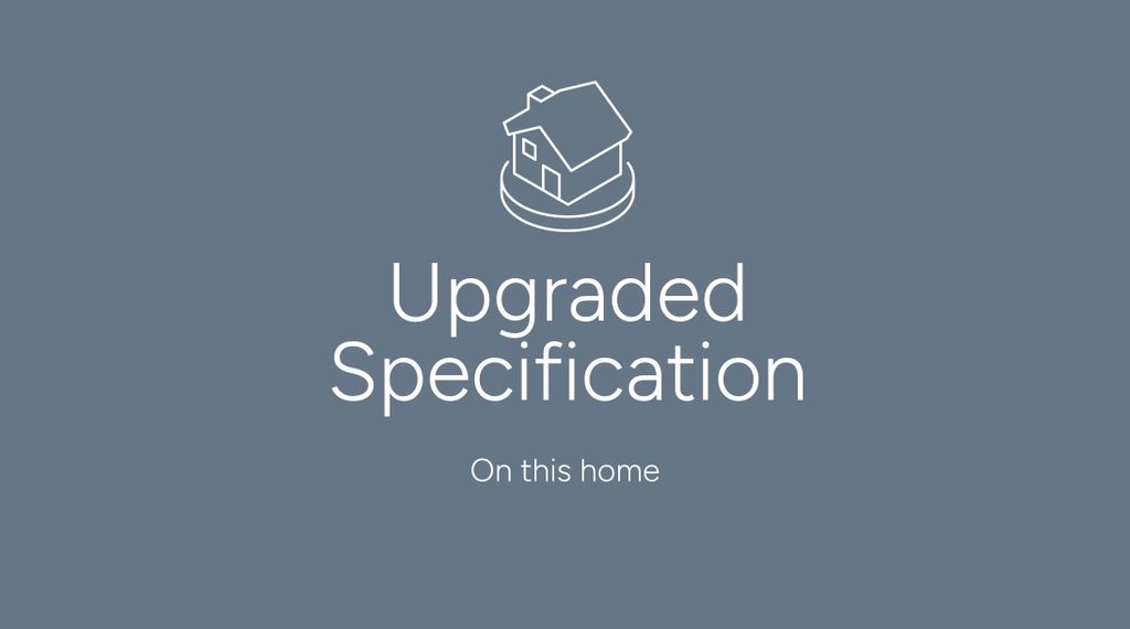 Property photo 2 of 10 The Image Displays An Icon Of A House With The Text "Upgraded Specification" And "On This Home" Belo